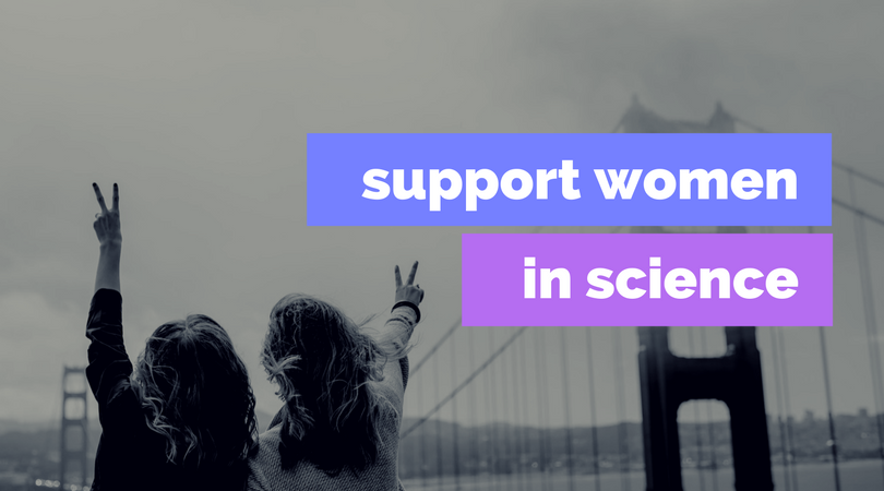 Let’s Support Women Scientists Around The World (Here’s How!)